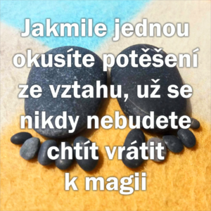 Jakmile jednou okusíte potěšení ze vztahu