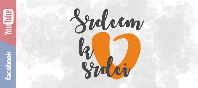 Srdcem k srdci Srdcem k srdci