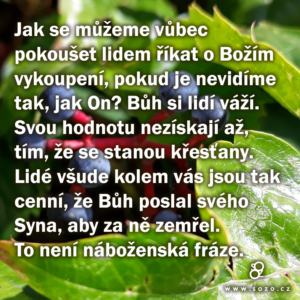 Lidé všude kolem vás jsou cenní