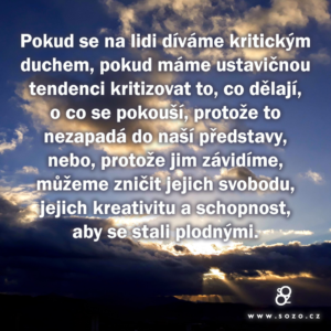 Pokud se na lidi díváme kritickým duchem…