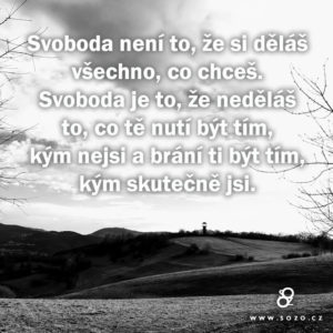 Svoboda není to, že si děláš všechno, co chceš…