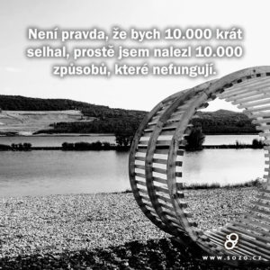 Není pravda, že bych 10.000 krát selhal