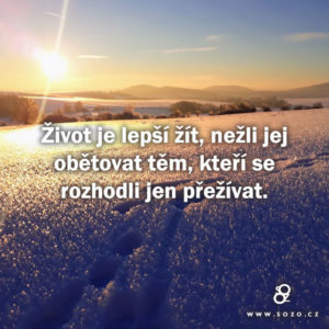 Život je lepší žít…